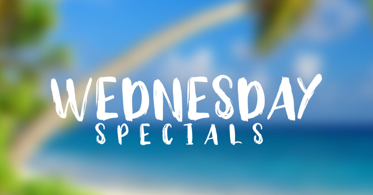 Wednesday Specials